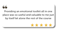 providing an emotional toolkit in one place so useful and valuable to just be the rest of the course